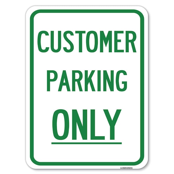 Signmission Customer Parking Only Heavy-Gauge Aluminum Rust Proof Parking Sign, 18" x 24", A-1824-24211 A-1824-24211 - main